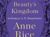 REVIEW: Beauty’s Kingdom (Sleeping Beauty #4) by A.N. Roquelaure (Anne Rice)